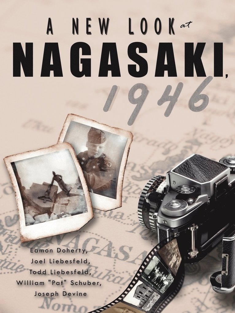 Eamon Doherty, Joel Liebesfeld, Todd Liebesfeld - New Look at Nagasaki, 1946, Häftad. Tillgänglighet: Lägg i varukorg