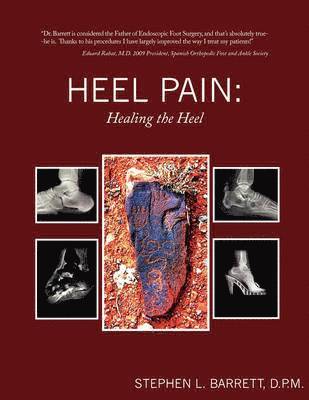 D.P.M. Stephen L. Barrett - Heel Pain, Häftad