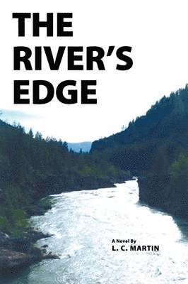 L. C. Martin - River's Edge, Häftad. Tillgänglighet: Lägg i varukorg
