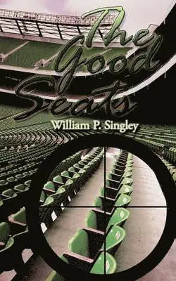 William P. Singley - Good Seats, Häftad. Tillgänglighet: Lägg i varukorg