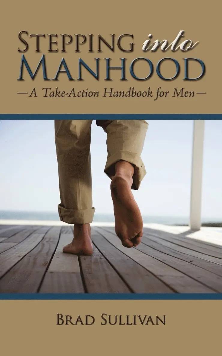 Brad Sullivan - Stepping Into Manhood, Häftad. Tillgänglighet: Lägg i varukorg