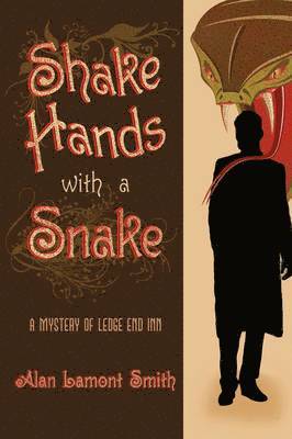 Alan Lamont Smith - Shake Hands with a Snake, Inbunden