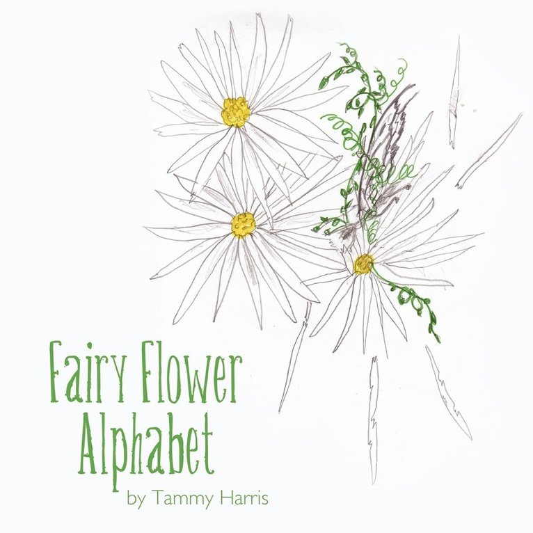 Tammy Harris - Fairy Flower Alphabet, Häftad. Tillgänglighet: Lägg i varukorg