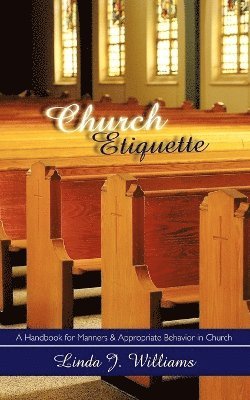 Linda J. Williams - Church Etiquette, Häftad