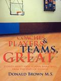 Great Teams, Players, & Coaches