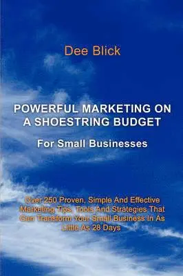 Dee Blick - Powerful Marketing On A Shoestring Budget, Häftad. Tillgänglighet: Lägg i varukorg