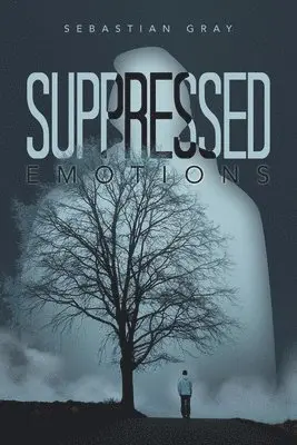 Sebastian Gray - Suppressed Emotions, Häftad. Tillgänglighet: Lägg i varukorg