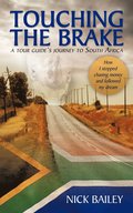 Touching the Brake - A Tour Guide's Journey to South Africa