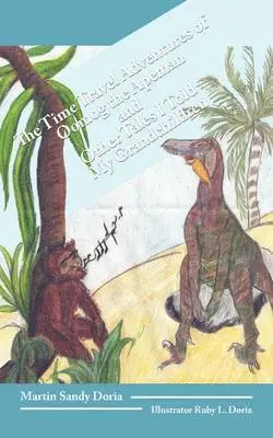 Martin Sandy Doria - Time Travel Adventures of Oomog the Apeman and Other Tales I Told My Grandchildren, Häftad. Tillgänglighet: Lägg i varukorg