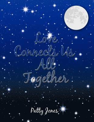 Patty Jones - Love Connects Us All Together, Häftad. Tillgänglighet: Lägg i varukorg