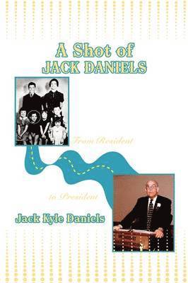 Jack Kyle Daniels - Shot of Jack Daniels, Häftad