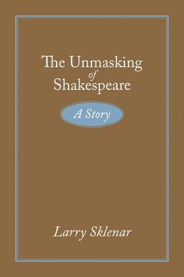 Larry Sklenar - Unmasking of Shakespeare, Häftad. Tillgänglighet: Lägg i varukorg
