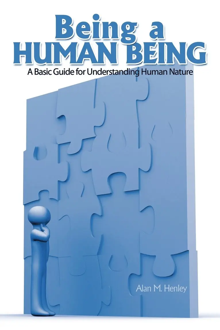 Alan M. Henley - Being a Human Being, Häftad. Tillgänglighet: Lägg i varukorg