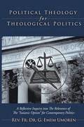 Political Theology for Theological Politics