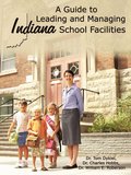 A Guide to Leading and Managing Indiana School Facilities