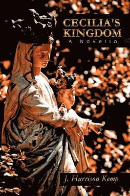 J. Harrison Kemp - Cecilia's Kingdom, Häftad
