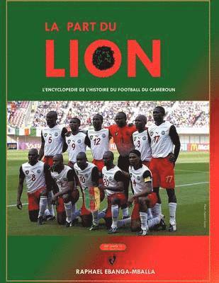 Raphael Ebanga-Mballa - Part Du Lion, Häftad. Tillgänglighet: Lägg i varukorg