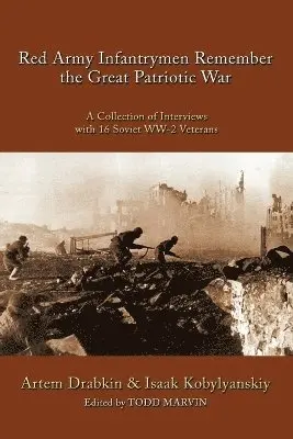 Red Army Infantrymen Remember the Great Patriotic War