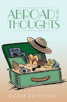 Colm Connolly - Abroad from Thoughts, Häftad