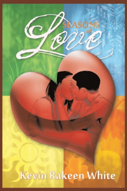 Kevin Rakeen White - Seasons of Love, E-bok