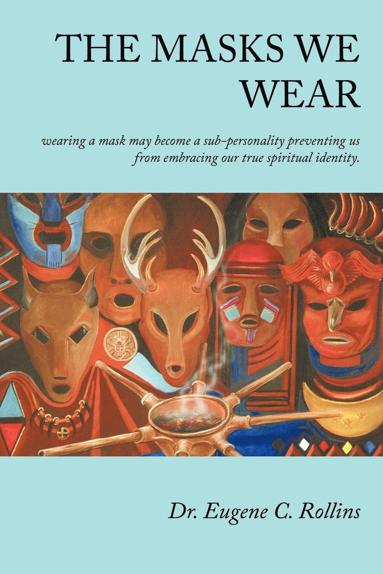 Dr. Eugene C. Rollins - Masks We Wear, Häftad. Tillgänglighet: Lägg i varukorg