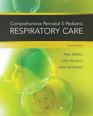 Kent Whitaker, Paul Eberle, Lisa Trujillo - Comprehensive Perinatal & Pediatric Respiratory Care, Häftad. Tillgänglighet: Lägg i varukorg