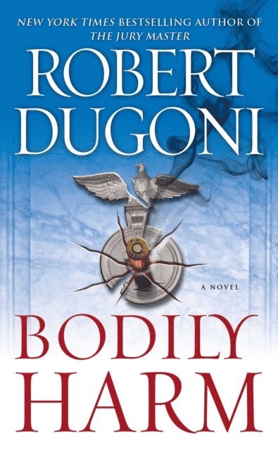 Robert Dugoni - Bodily Harm, E-bok