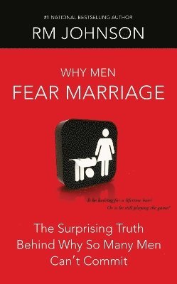 RM Johnson - Why Men Fear Marriage, Häftad