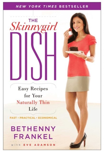 Bethenny Frankel - Skinnygirl Dish, E-bok