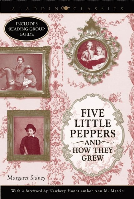 Margaret Sidney - Five Little Peppers and How They Grew, E-bok
