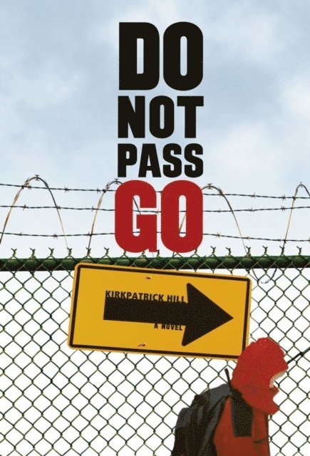 Kirkpatrick Hill - Do Not Pass Go, E-bok. Tillgänglighet: Lägg i varukorg