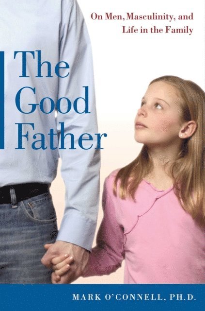 Mark O'Connell - Good Father, E-bok