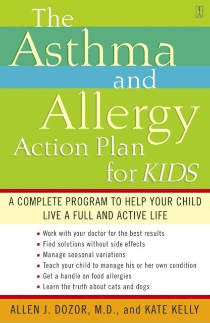 Kate Kelly, Allen Dozor - Asthma and Allergy Action Plan for Kids, E-bok