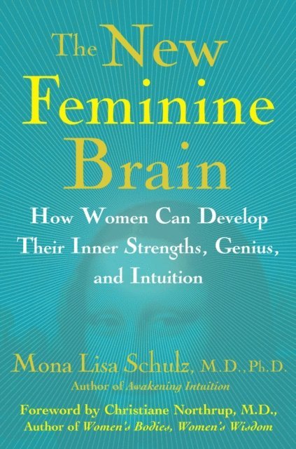 Mona Lisa Schulz - New Feminine Brain, E-bok