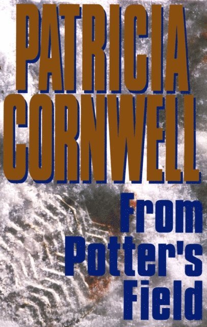 Patricia Cornwell - From Potter's Field, E-bok