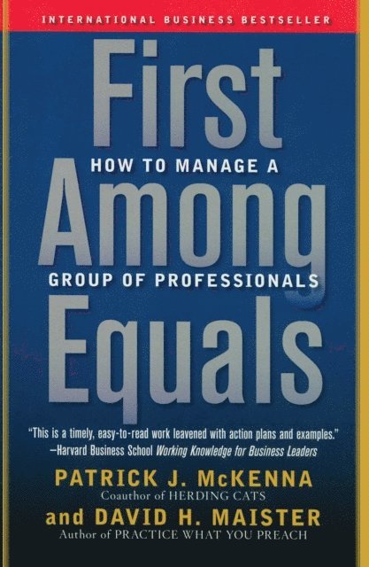 David H. Maister, Patrick J. McKenna - First Among Equals, E-bok