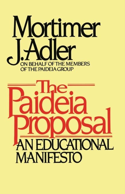 Mortimer J. Adler - Paideia Proposal, E-bok