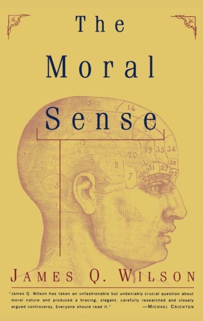James Q. Wilson - Moral Sense, E-bok