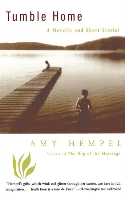 Amy Hempel - Tumble Home, E-bok