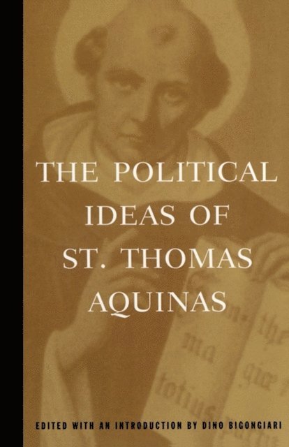 Thomas Aquinas - Political Ideas of St. Thomas Aquinas, E-bok