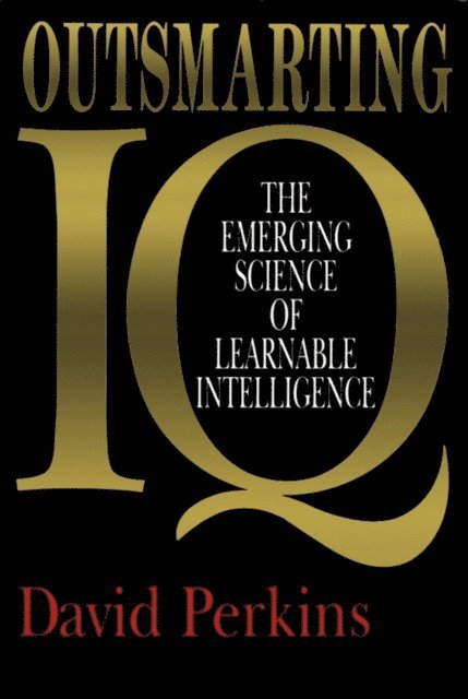 David Perkins - Outsmarting IQ, E-bok