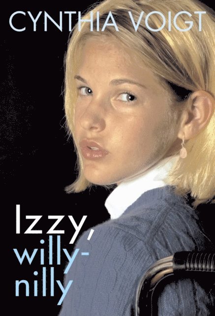 Cynthia Voigt - Izzy, Willy-Nilly, E-bok