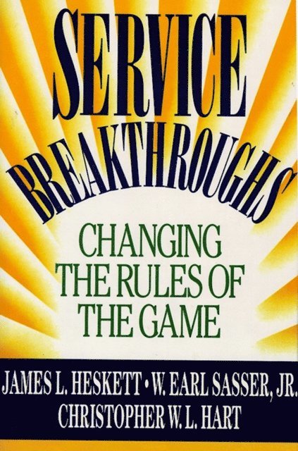 James L. Heskett - Service Breakthroughs, E-bok