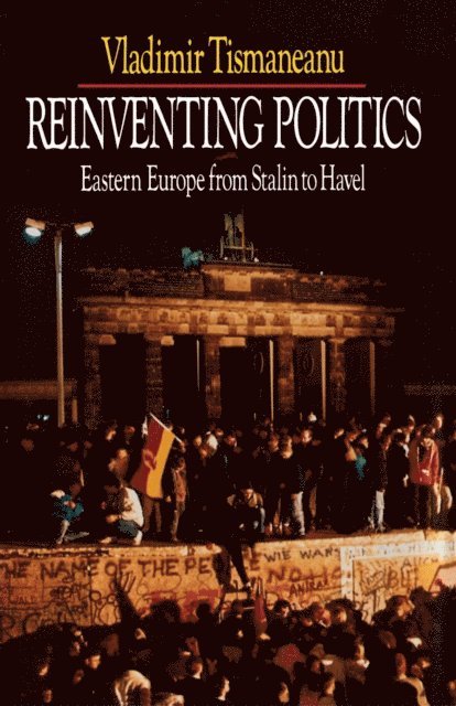 Vladimir Tismaneanu - Reinventing Politics, E-bok