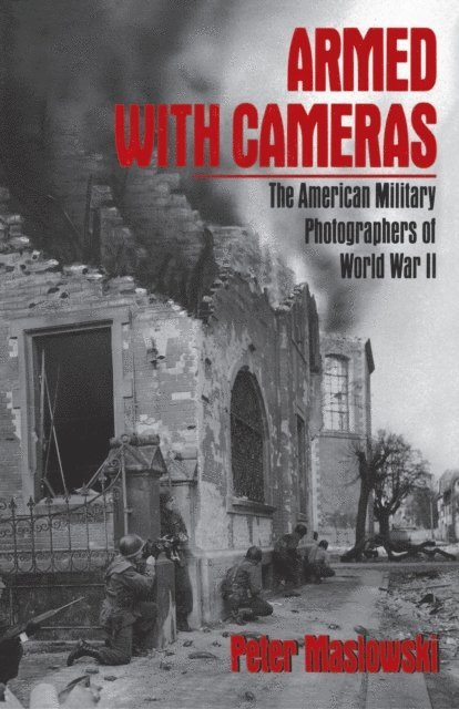 Peter Maslowski - Armed With Cameras, E-bok