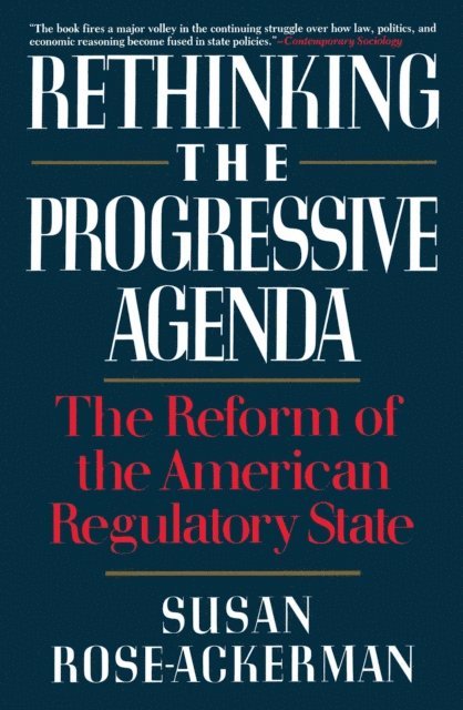 Susan Rose-Ackerman - Rethinking the Progressive Agenda, E-bok