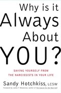 Why Is It Always About You?