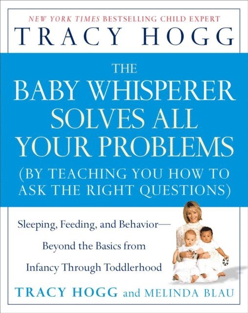 Melinda Blau, Tracy Hogg - Baby Whisperer Solves All Your Problems, E-bok
