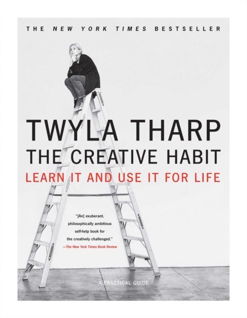 Twyla Tharp - Creative Habit, E-bok