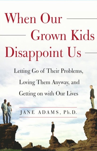 Jane Adams - When Our Grown Kids Disappoint Us, E-bok